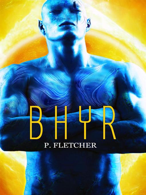 Title details for Bhyr by Penelope Fletcher - Available